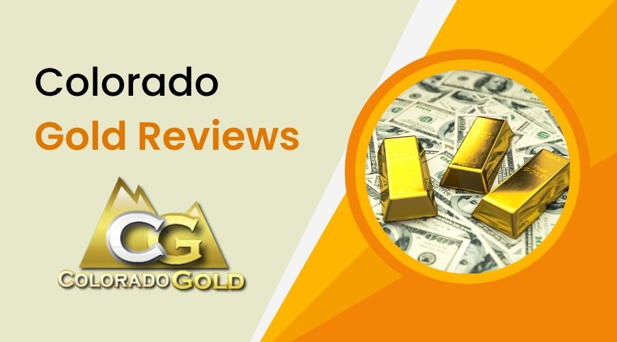 Colorado Gold Reviews- Is it a Safe Bet or a Risky Move