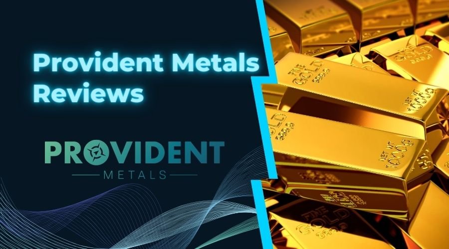 Provident Metals Reviews 2023 Update On Fees, BBB & Scam Risk